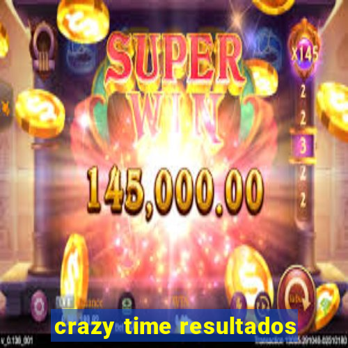 crazy time resultados